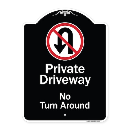 Signmission Designer Series-Private Driveway No Turn Around With Symbol, 24" x 18", BW-1824-9921 A-DES-BW-1824-9921